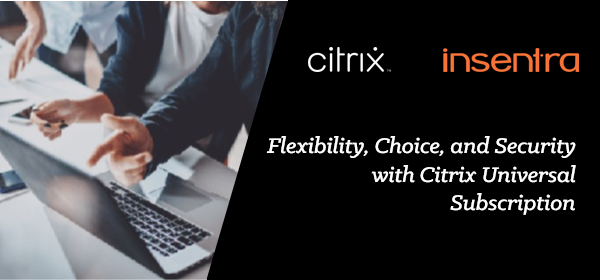 Article Flexibility, Choice, and Security with Citrix Universal Subscription​ Image