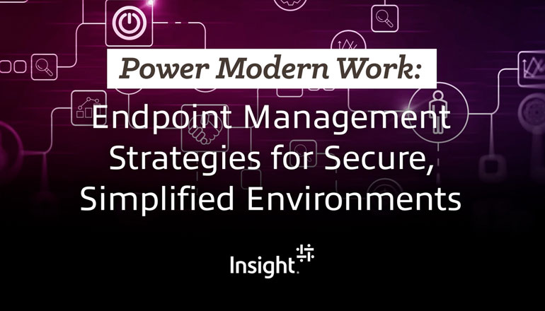 Article Power Modern Work: Endpoint Management Strategies for Secure, Simplified Environments  Image