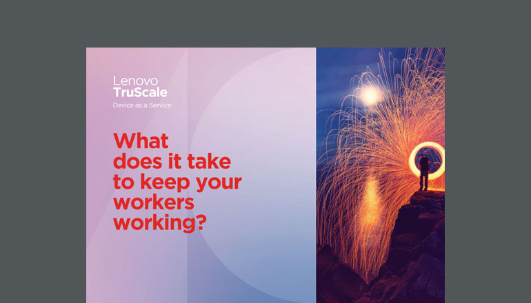 Article Lenovo TruScale | What Does It Take to Keep Your Workers Working?  Image