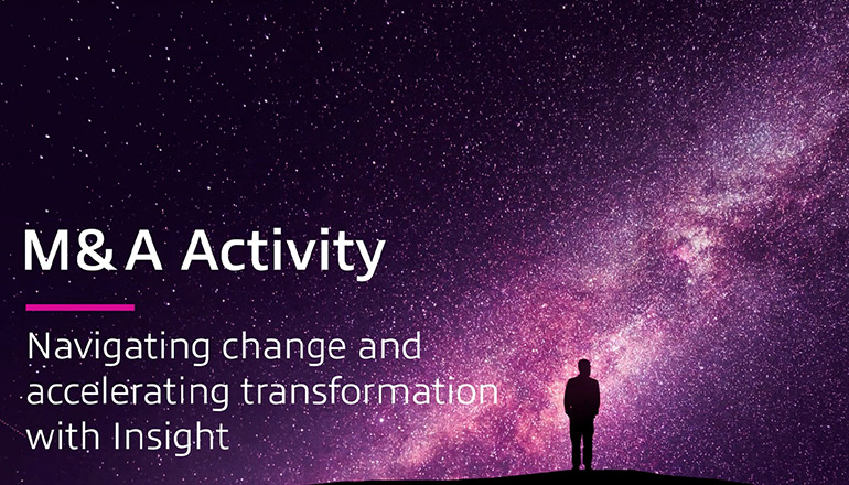 Article M&A Activity: Navigating Change and Accelerating Transformation With Insight  Image