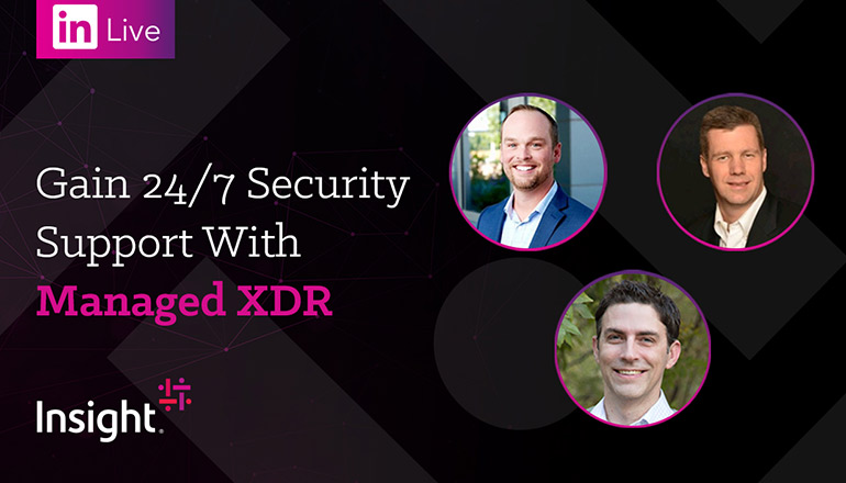 Article LinkedIn Live: Gain 24/7 Security Support With Managed XDR Image