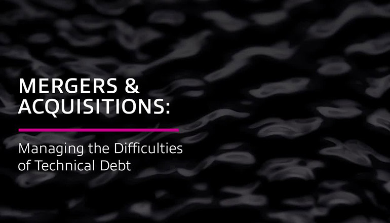 Article Mergers & Acquisitions: Managing the Difficulties of Technical Debt Image