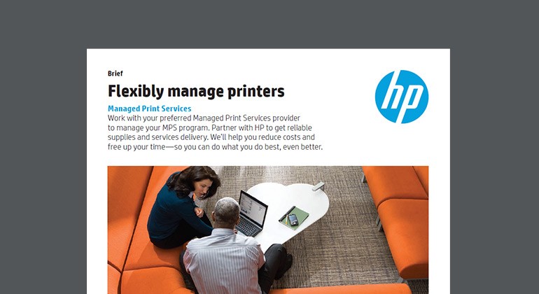 Cover of HP Flexibily manage printers Managed Print Services Brief